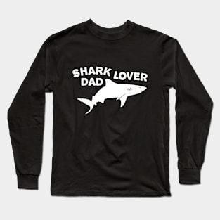 Shark lover dad Long Sleeve T-Shirt